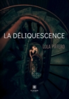 Image for La deliquescence