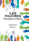 Image for Les pauvres : Tragedie-Farce