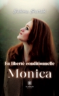 Image for En liberte conditionnelle : Monica