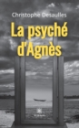 Image for La psyche d&#39;Agnes