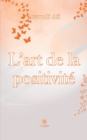 Image for L&#39;art de la positivite