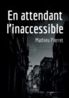 Image for En attendant l&#39;inaccessible