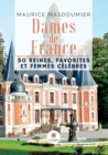 Image for Dames de France : 50 reines, favorites et femmes celebres