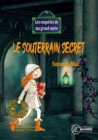Image for Le souterrain secret