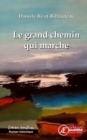 Image for Le grand chemin qui marche