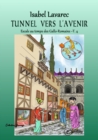Image for Escale au temps des Gallo-Romains - Tome 4: Tunnel vers l&#39;avenir