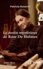 Image for Le destin mysterieux de Rose De Holmes