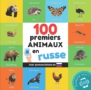 Image for 100 premiers animaux en russe : Imagier bilingue pour enfants: francais / russe avec prononciations