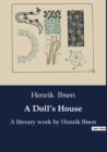 Image for A Doll&#39;s House : A literary work by Henrik Ibsen