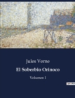 Image for El Soberbio Orinoco : Volumen I