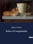 Image for Robur el Conquistador