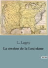 Image for La cession de la Louisiane