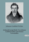Image for Achtundvierzig Briefe Von Johann Gottlieb Fichte Und Seinen Verwandten