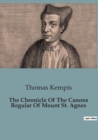 Image for The Chronicle Of The Canons Regular Of Mount St. Agnes