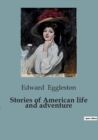 Image for Stories of American life and adventure