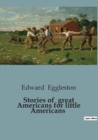 Image for Stories of great Americans for little Americans