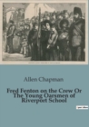 Image for Fred Fenton on the Crew Or The Young Oarsmen of Riverport School