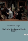 Image for Six Little Bunkers at Uncle Fred&#39;s