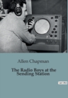 Image for The Radio Boys at the Sending Station