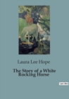 Image for The Story of a White Rocking Horse