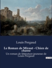 Image for Le Roman de Miraut - Chien de chasse : Un roman de litterature jeunesse de Louis Pergaud