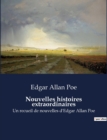 Image for Nouvelles histoires extraordinaires : Un recueil de nouvelles d&#39;Edgar Allan Poe