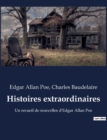 Image for Histoires extraordinaires : Un recueil de nouvelles d&#39;Edgar Allan Poe