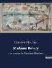 Image for Madame Bovary : Un roman de Gustave Flaubert