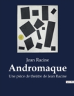 Image for Andromaque : Une piece de theatre de Jean Racine