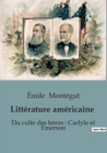 Image for Litterature americaine : Du culte des heros: Carlyle et Emerson
