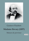 Image for Madame Bovary (1857) : Moeurs de province