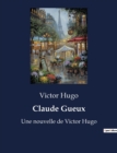 Image for Claude Gueux : Une nouvelle de Victor Hugo
