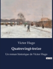 Image for Quatrevingt-treize : Un roman historique de Victor Hugo