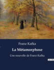 Image for La Metamorphose : Une nouvelle de Franz Kafka