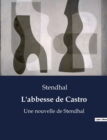 Image for L&#39;abbesse de Castro : Une nouvelle de Stendhal