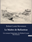 Image for Le Maitre de Ballantrae : Un roman historique de Robert Louis Stevenson