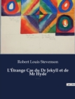 Image for L&#39;Etrange Cas du Dr Jekyll et de Mr Hyde : Un roman fantastique et de science-fiction de Robert Louis Stevenson