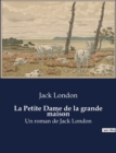 Image for La Petite Dame de la grande maison : Un roman de Jack London