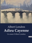 Image for Adieu Cayenne : Un essai d&#39;Albert Londres