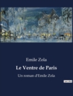 Image for Le Ventre de Paris : Un roman d&#39;Emile Zola