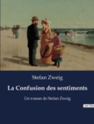 Image for La Confusion des sentiments : Un roman de Stefan Zweig
