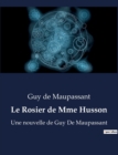 Image for Le Rosier de Mme Husson : Une nouvelle de Guy De Maupassant