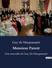 Image for Monsieur Parent : Une nouvelle de Guy De Maupassant