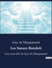 Image for Les Soeurs Rondoli : Une nouvelle de Guy De Maupassant