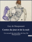 Image for Contes du jour et de la nuit : Un recueil de nouvelles de Guy De Maupassant