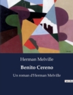Image for Benito Cereno : Un roman d&#39;Herman Melville