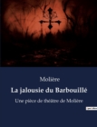 Image for La jalousie du Barbouille : Une piece de theatre de Moliere