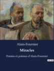 Image for Miracles : Poesies et poemes d&#39;Alain-Fournier