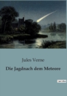 Image for Die Jagdnach dem Meteore