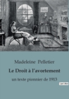 Image for Le Droit a l&#39;avortement : un texte pionnier de 1913